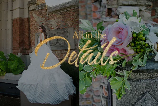 Split image showing a bride in a white gown on the left and a pink and white floral bouquet on the right, with the text 'All in the Details' overlaid in gold script.