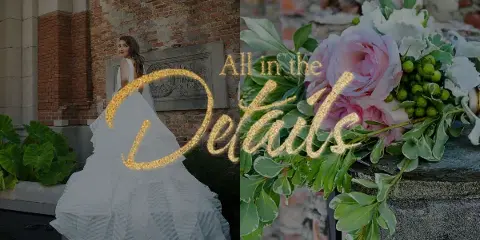 Split image showing a bride in a white gown on the left and a pink and white floral bouquet on the right, with the text 'All in the Details' overlaid in gold script.