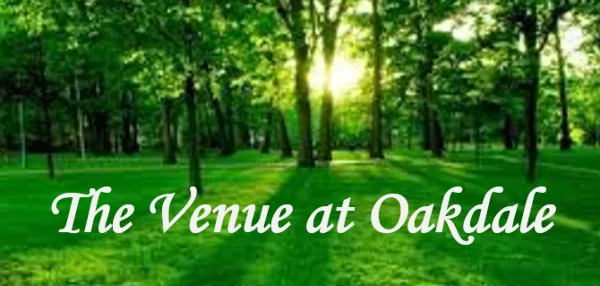 A lush green outdoor area with trees and grass, overlaid with the text 'The Venue at Oakdale'.